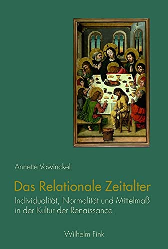 Das relationale Zeitalter. Individualität, Normalität und Mittelmaß in der Kultur der Renaissance von Fink (Wilhelm)